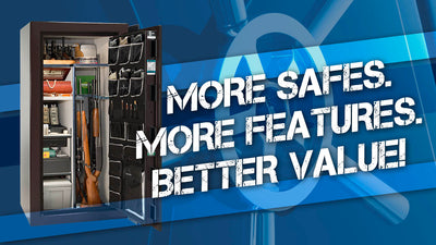 More Safes with More Features Equals Better Value!