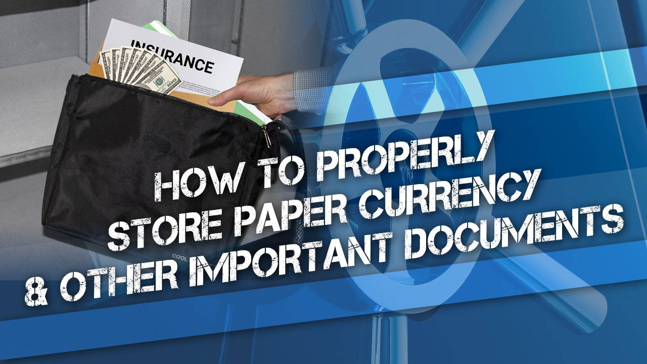 How to Properly Store Paper Currency/Money and Other Important Documen