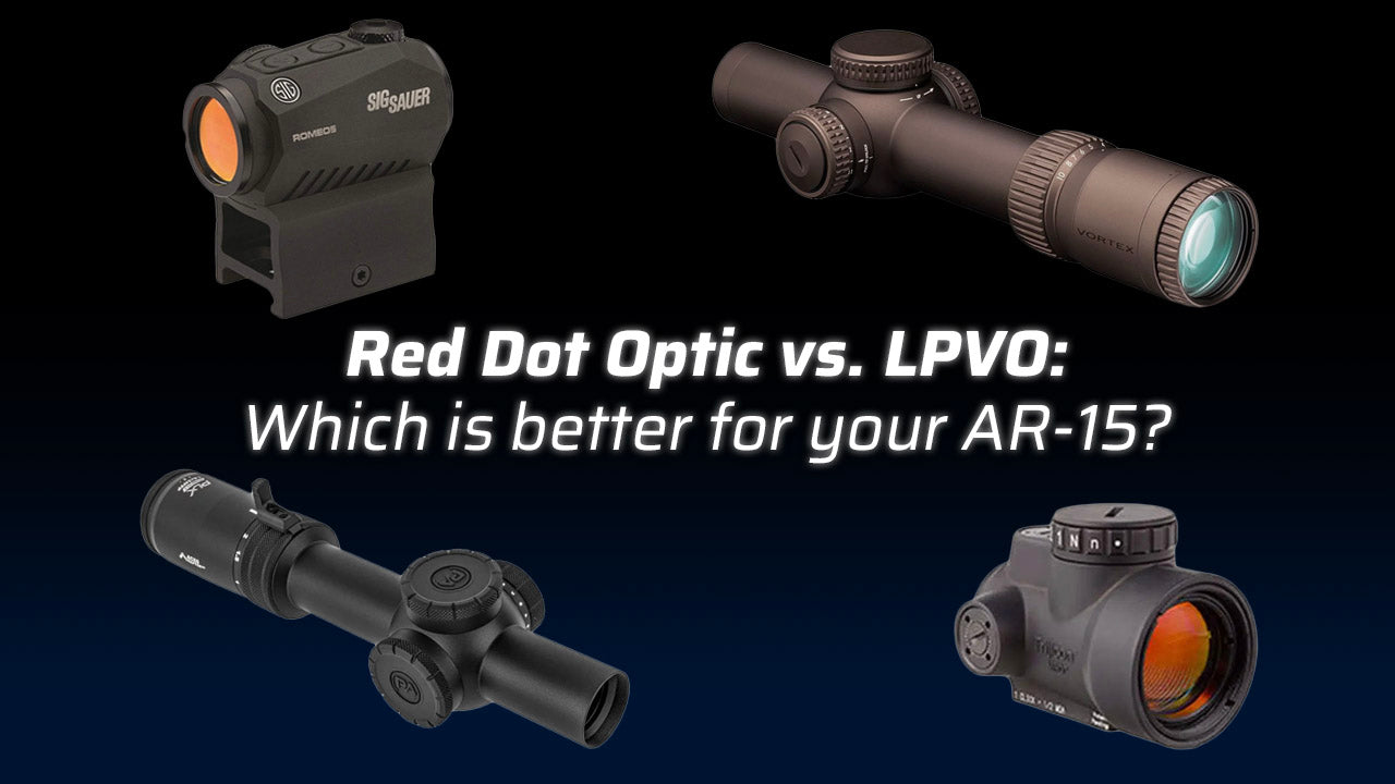 Red Dot Optic vs. LPVO: Which is better for your AR-15?