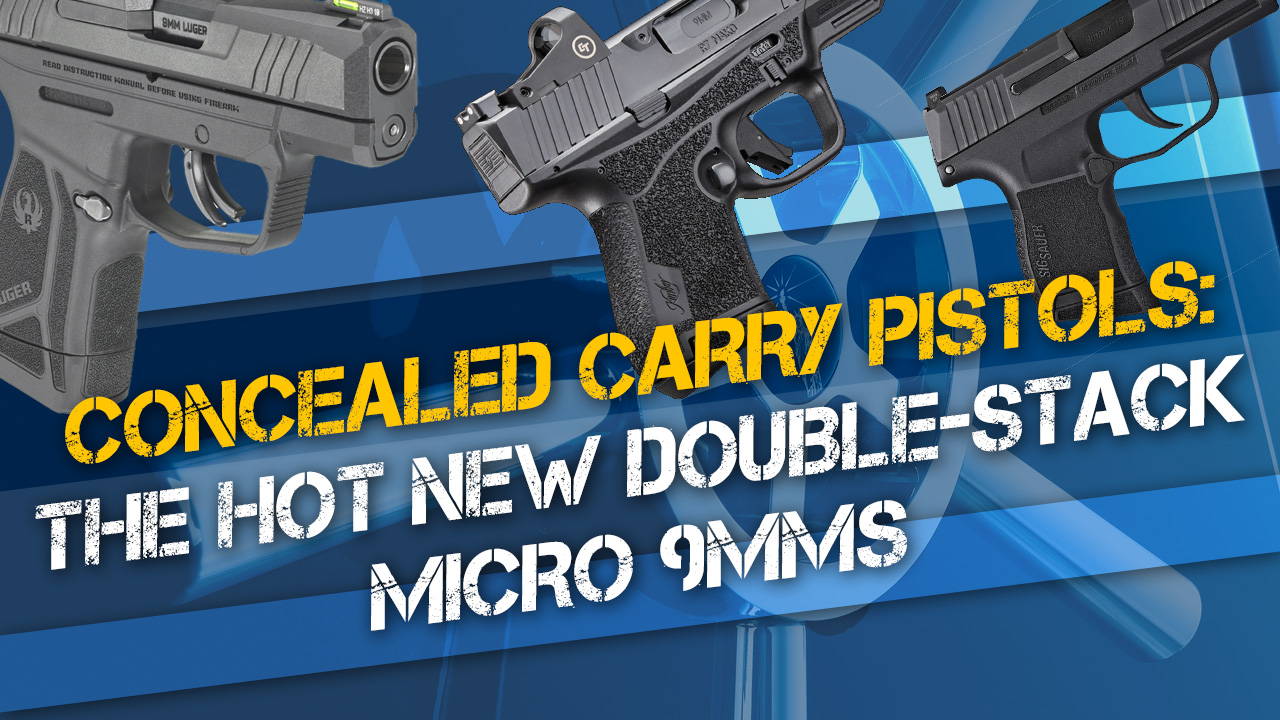 Concealed Carry Pistols: The Hot New Double-Stack Micro-Compact 9mms