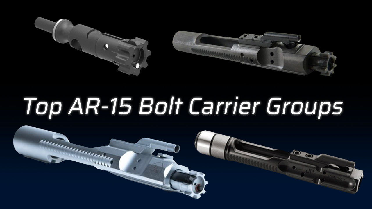 Top AR-15 Bolt Carrier Groups (BCGs)