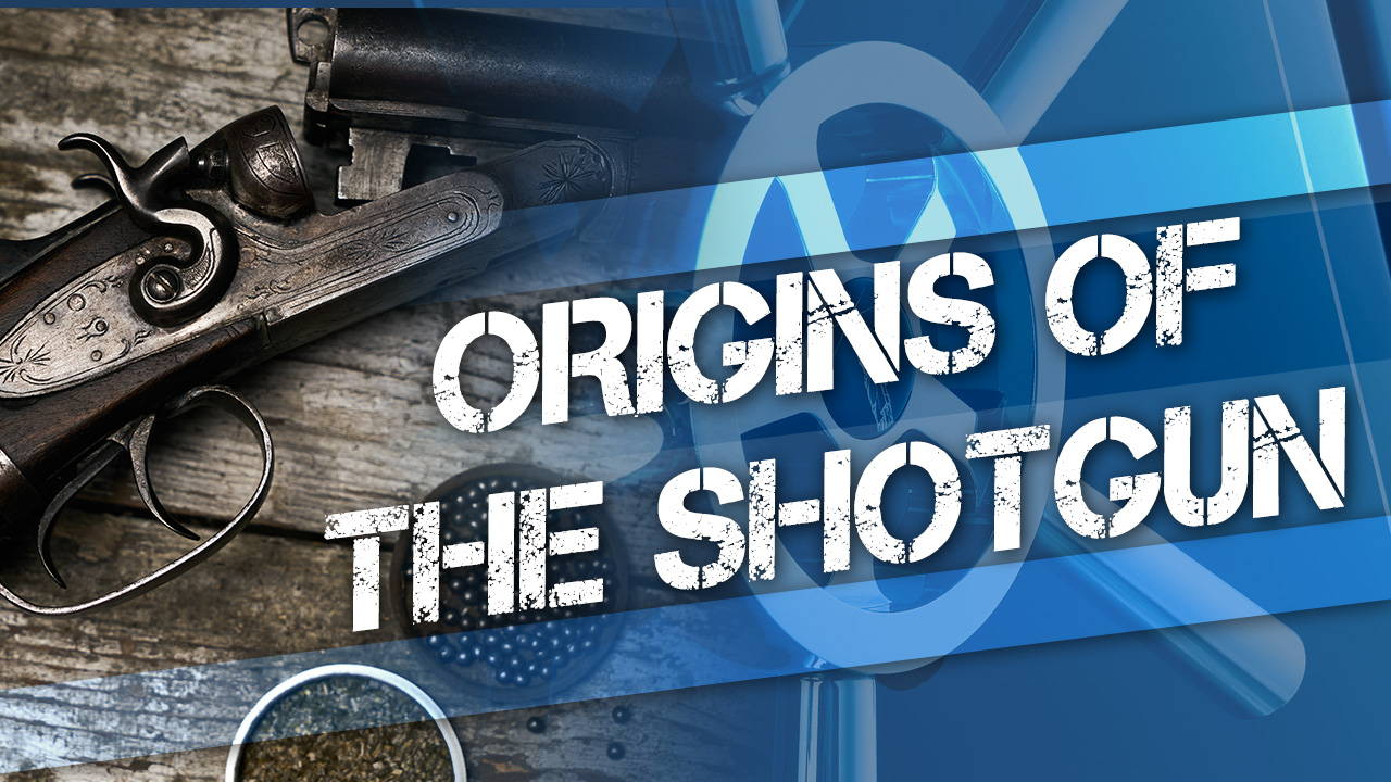 Origins of the Shotgun
