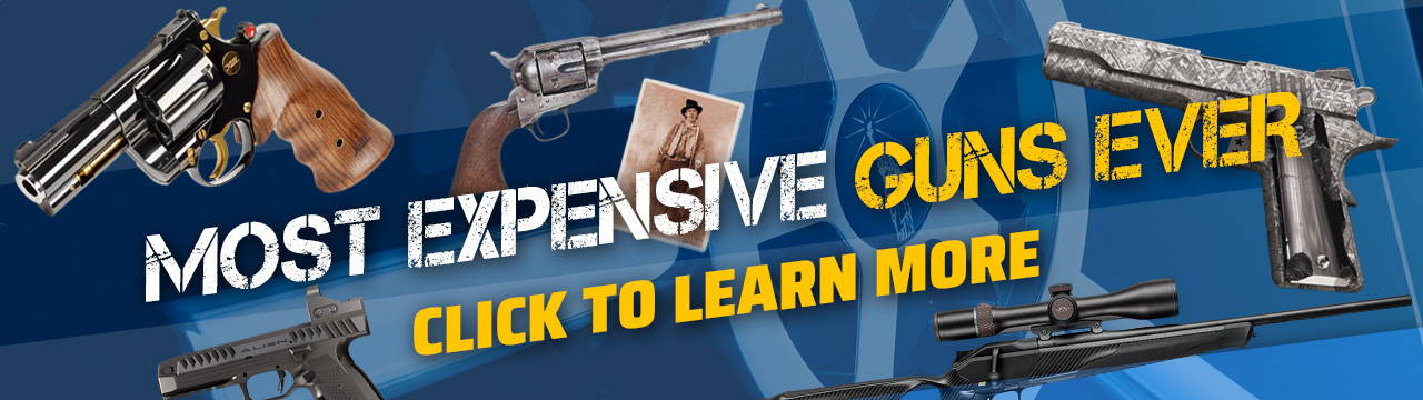 Most Expensive Guns Ever Sold at Auction and Retail