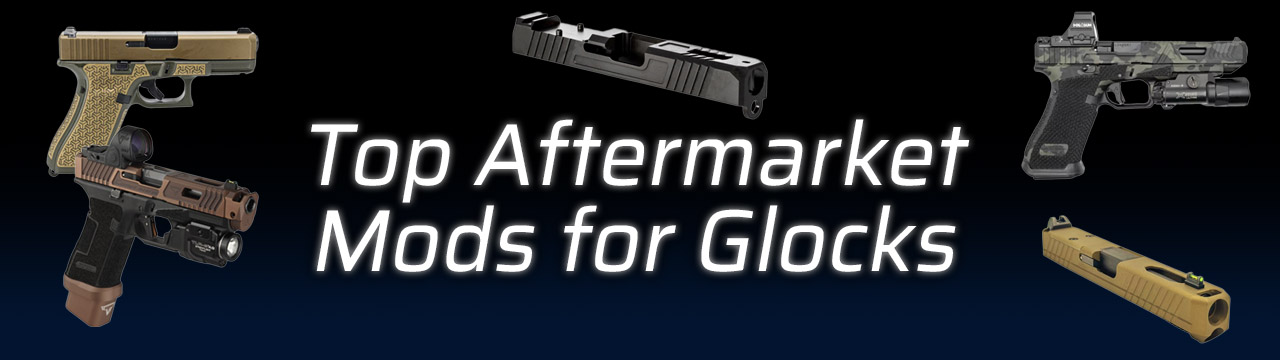 Graphic featuring Glock pistols with text about aftermarket modifications.
