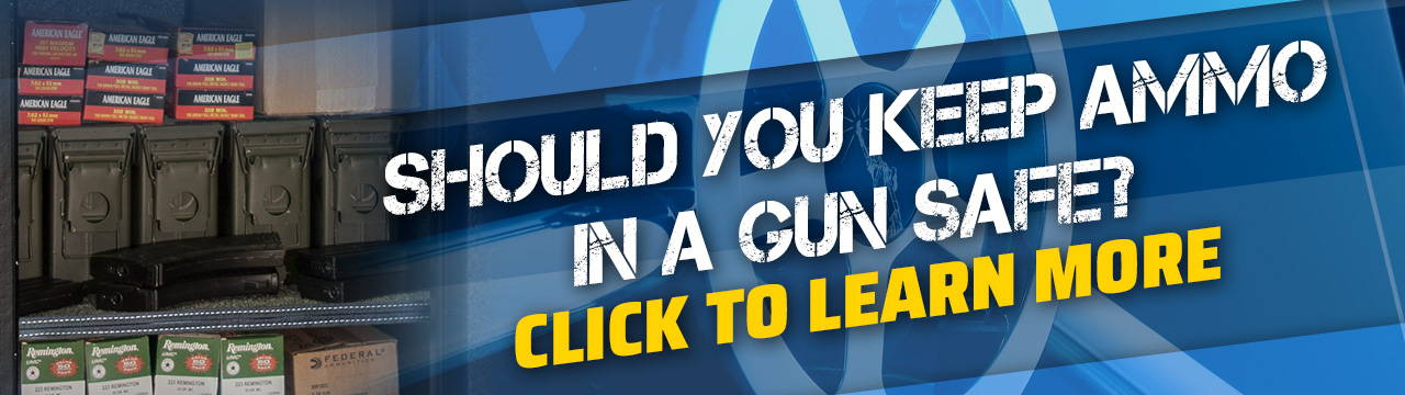 Should you keep your ammo in a safe?