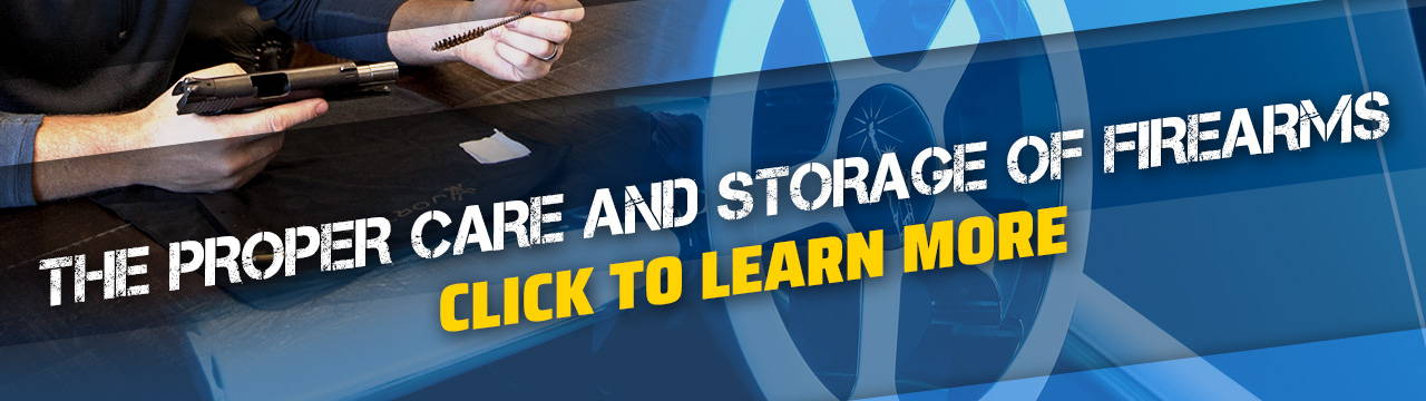 The proper care and storage of firearms