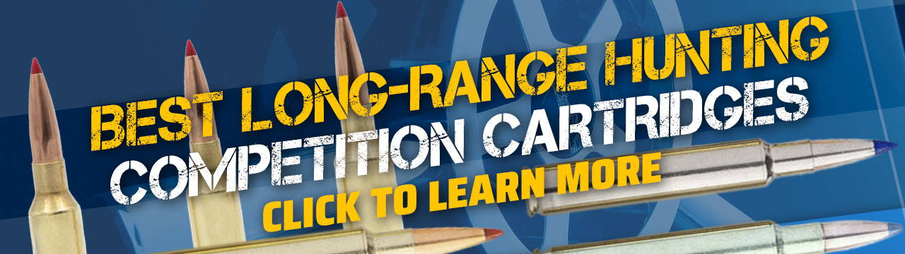 Best Long-range Rifle Cartridges For Hunting and Competition