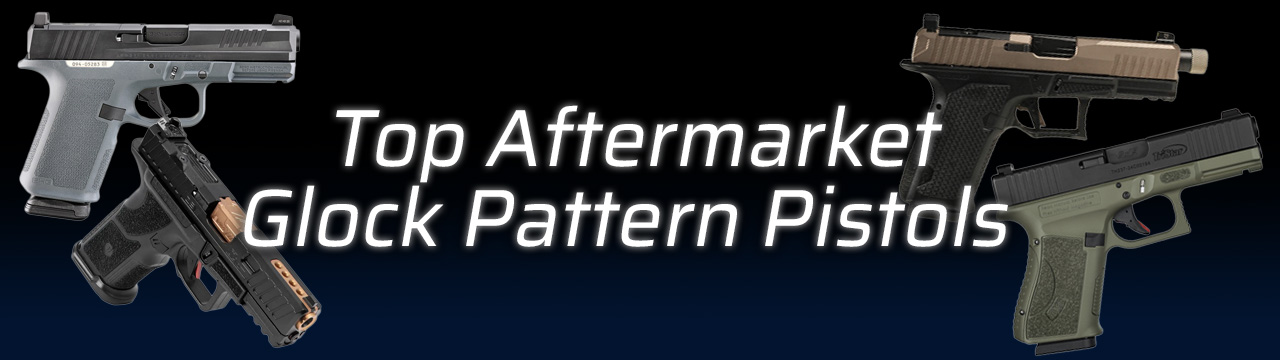 Image of Glock pattern pistols with text: 