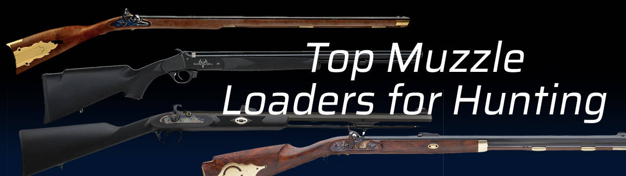 Top Muzzleloaders for Hunting