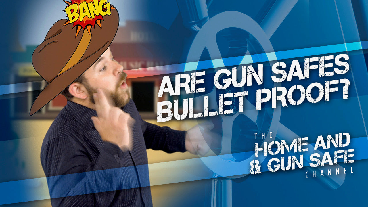 Are Gun Safes Bulletproof?