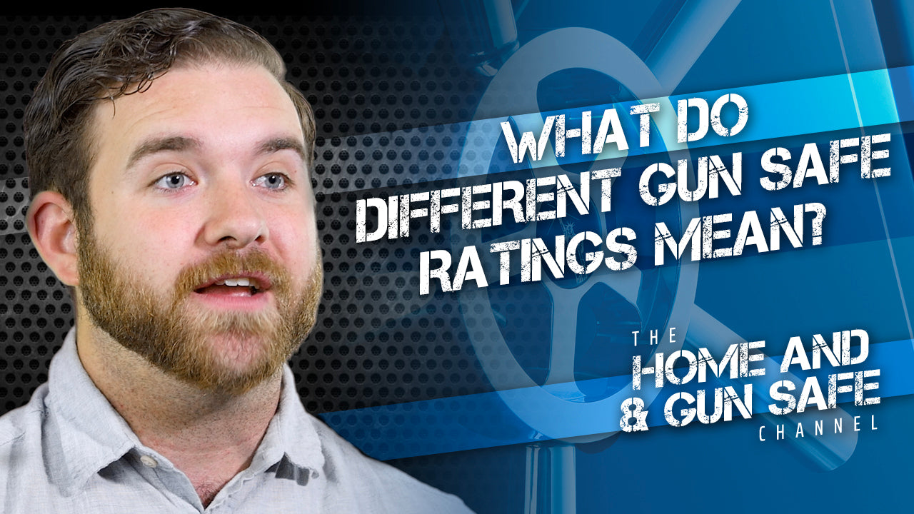 What Do Gun Safe Ratings Mean? How Do You Choose the Best Gun Safe? Gun Safe Ratings Explained