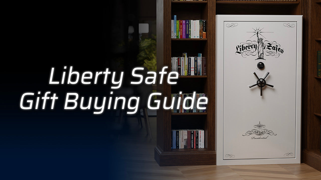 Liberty Safe Gift Buying Guide: The Gift of Security