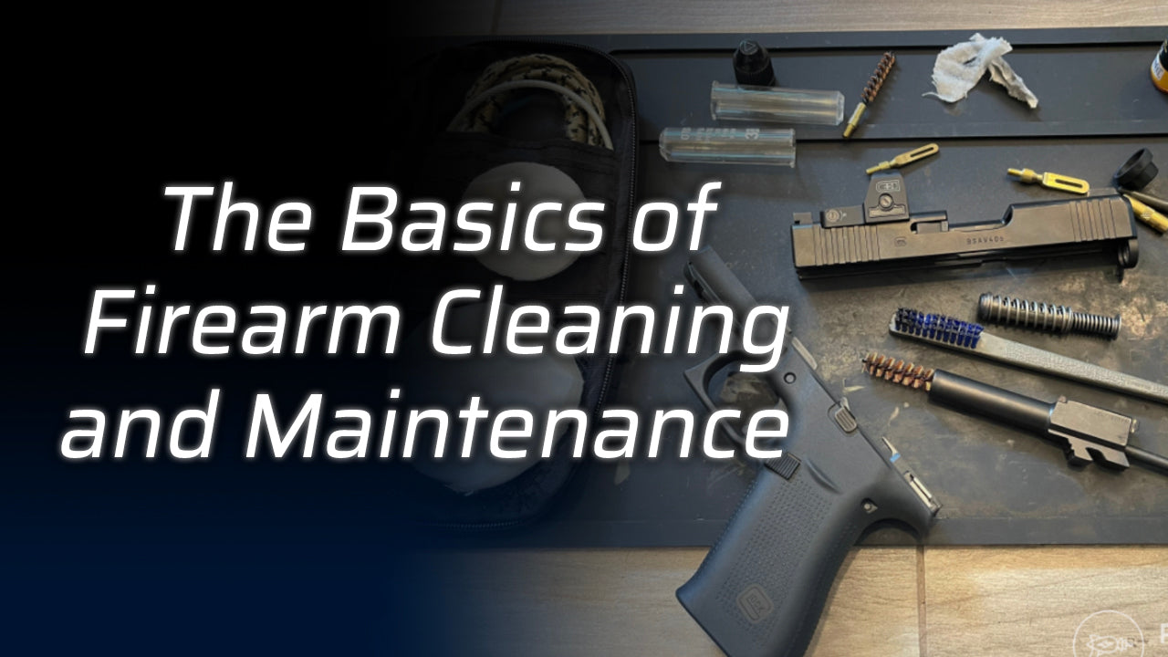 The Basics of Firearm Cleaning and Maintenance