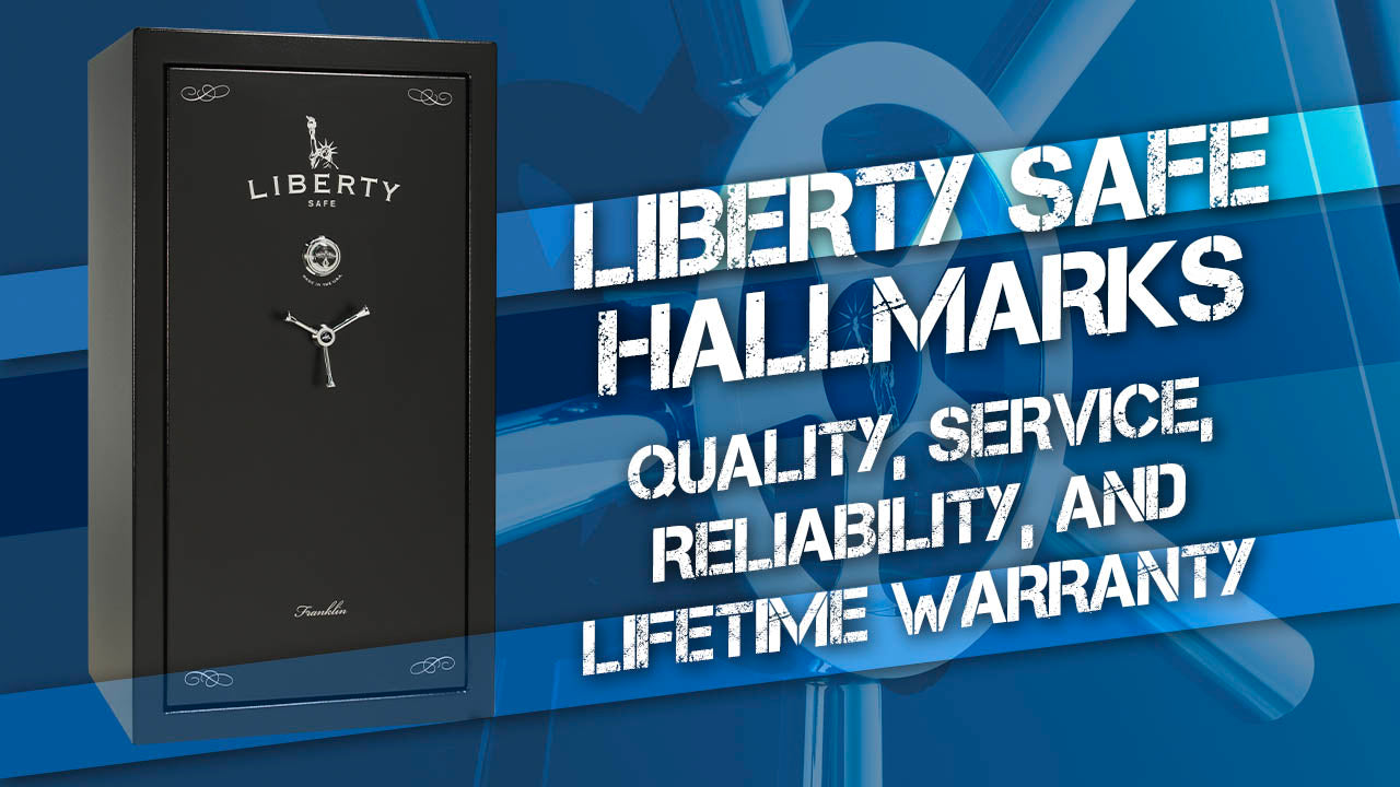Liberty Safe, High Quality, Reliable