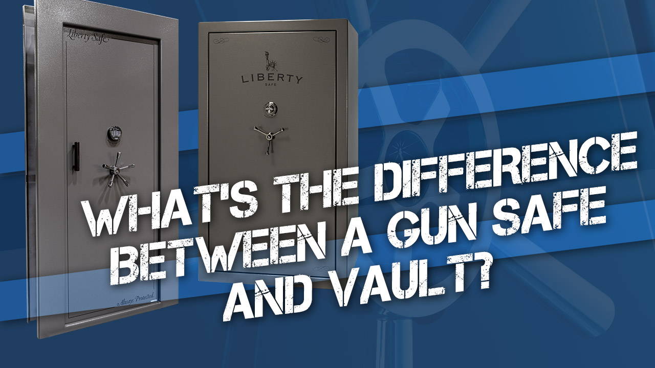 What's the Difference between a Gun Safe and Vault?