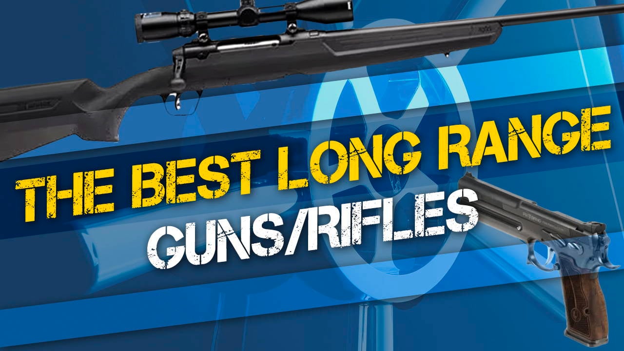 Long Ranged Revolver Best Long Range Guns/Rifles | What Are The Best Rifles For Shooting ...