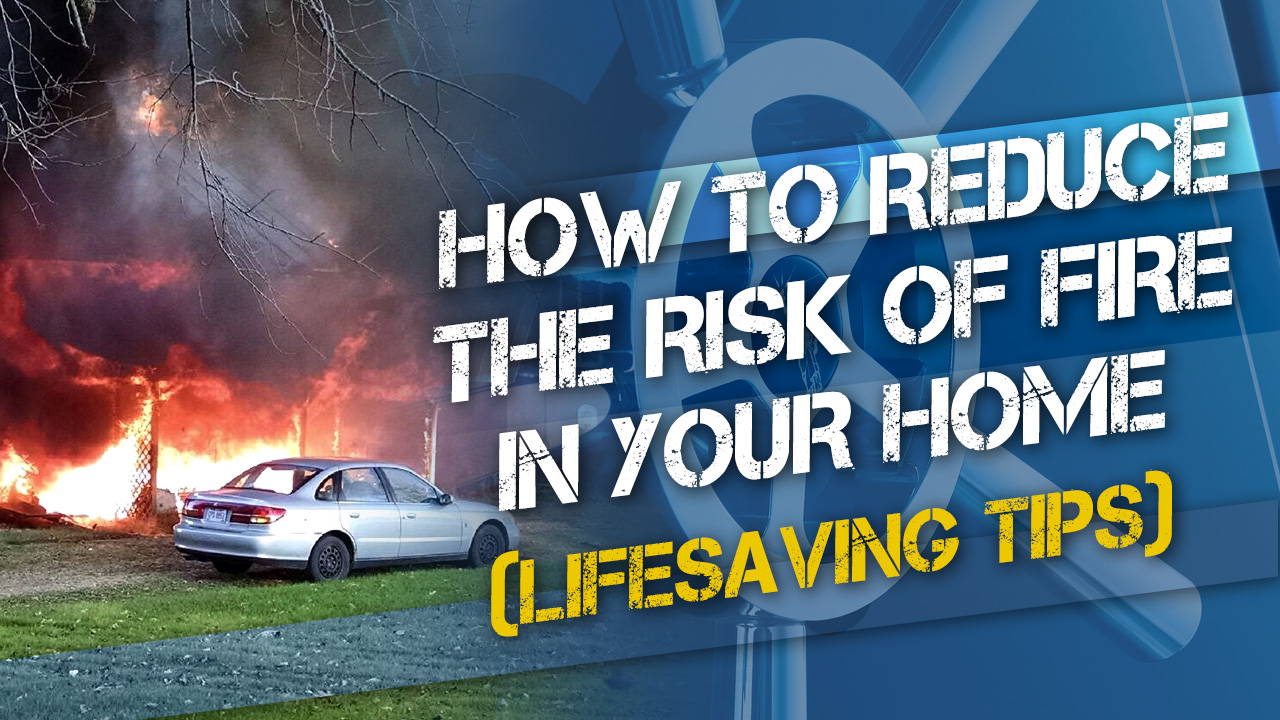 How to Reduce the Risk of Fire in Your Home