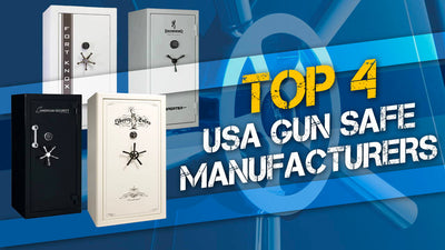 Top 4 Gun Safe Manufacturers