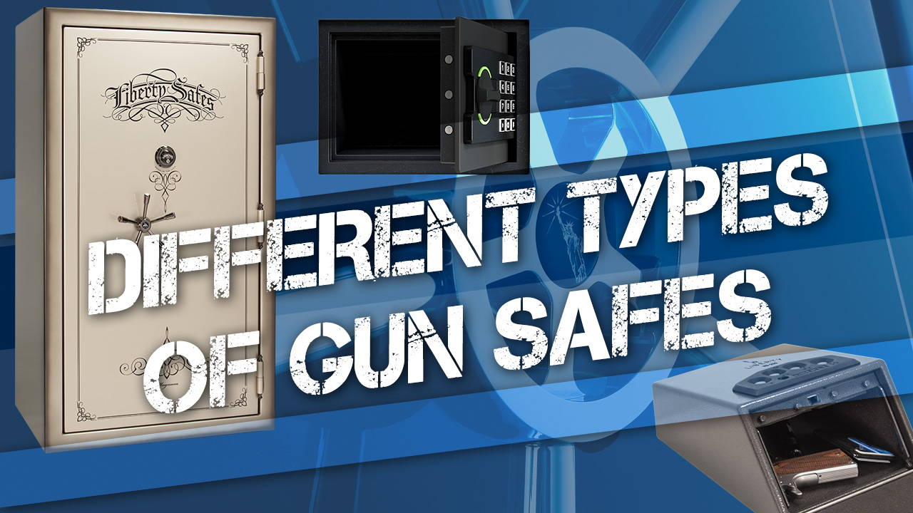 Get to Know the Different Types of Gun Safes – Liberty Safe