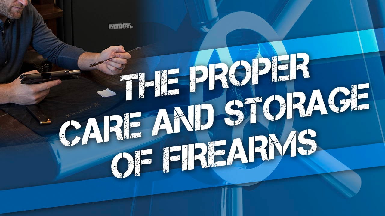 Proper Care and Storage of Firearms