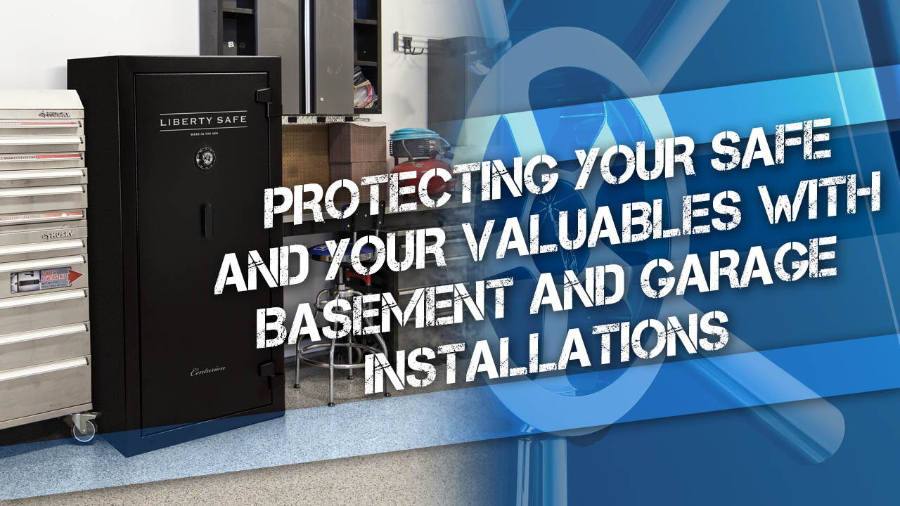 Protecting Your Gun Safe with Basement and Garage Installations
