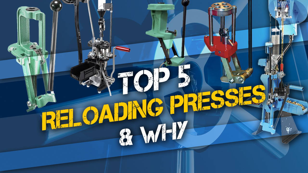 Top 5 Ammunition Reloading Presses & Why