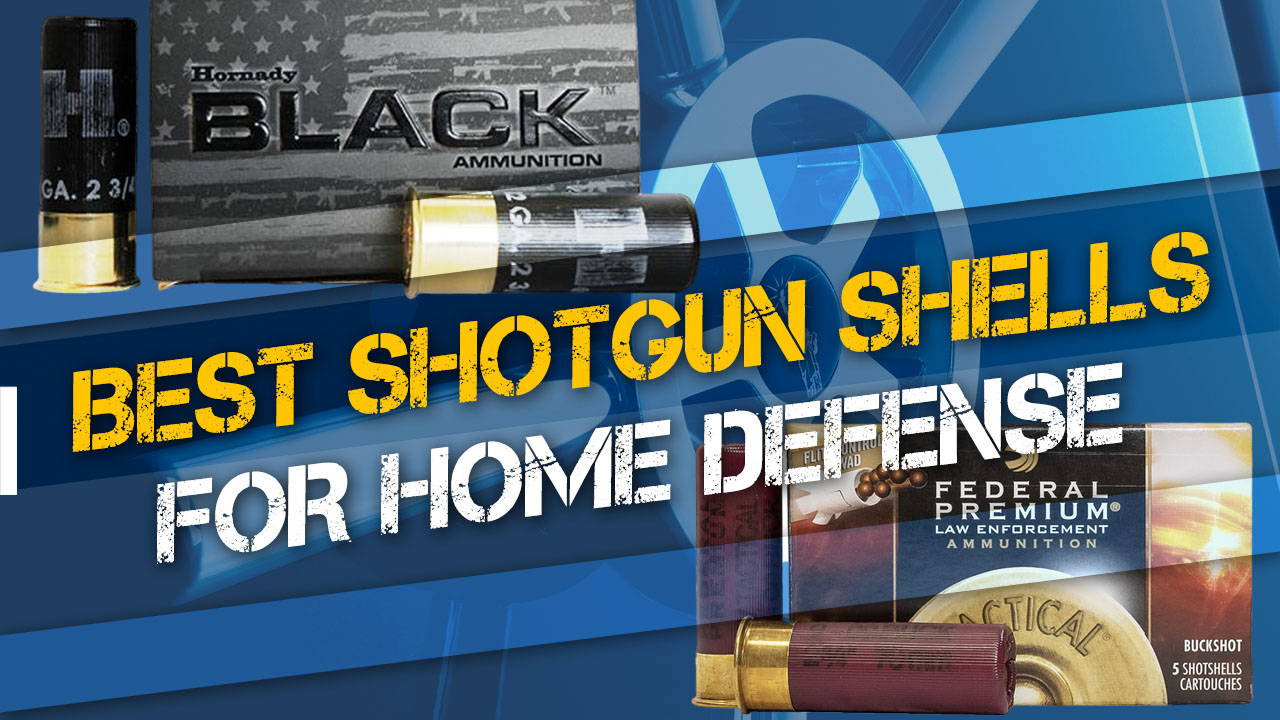 Best Shotgun Shells for Home Defense