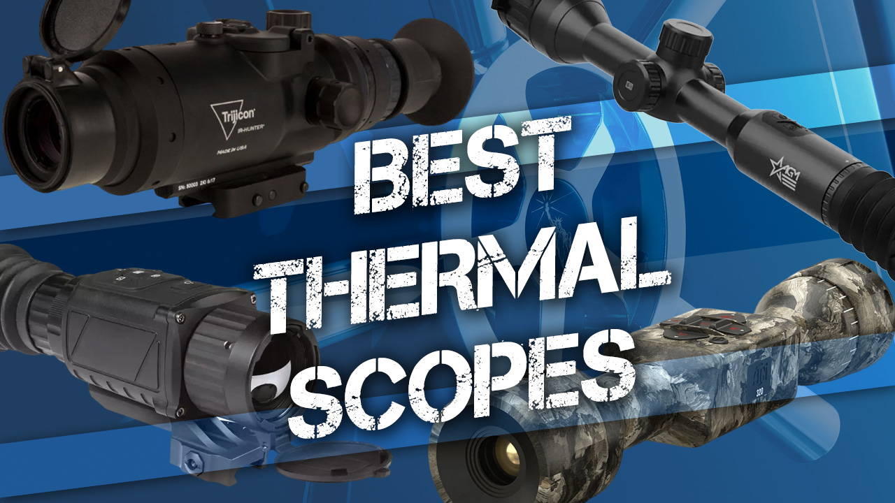 Top 9 Best Thermal Scopes