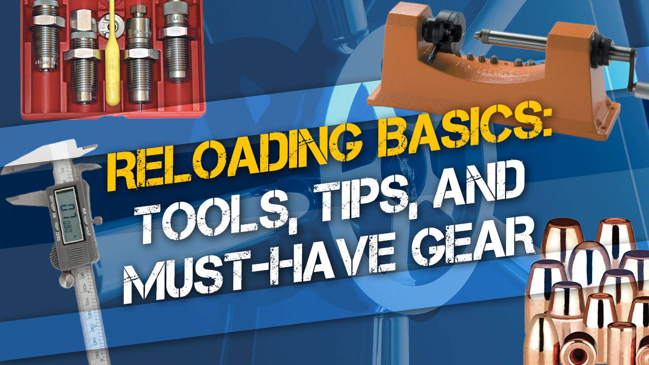 Reloading Basics: Tools, Tips, and Must-Have Gear | Beginner's Guide to ...