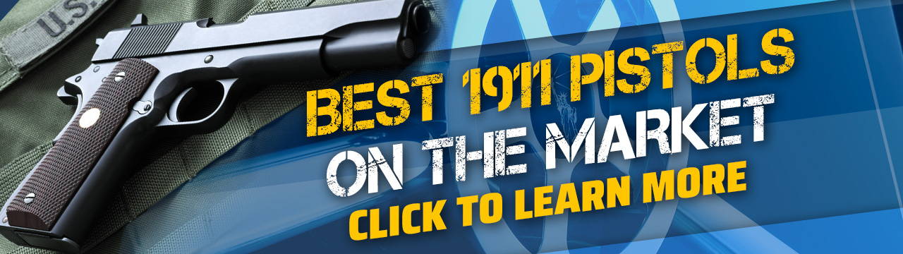 Best 1911 Pistols