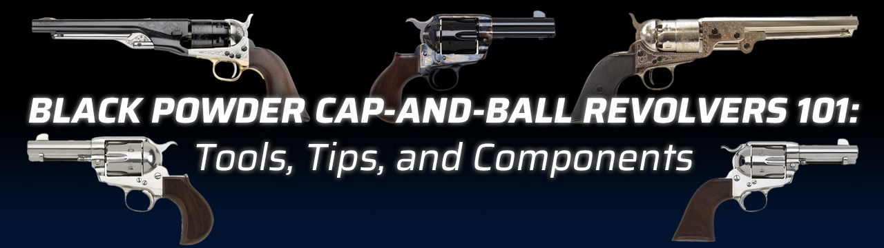Black powder cap-and-ball revolvers: tools, tips, and components.