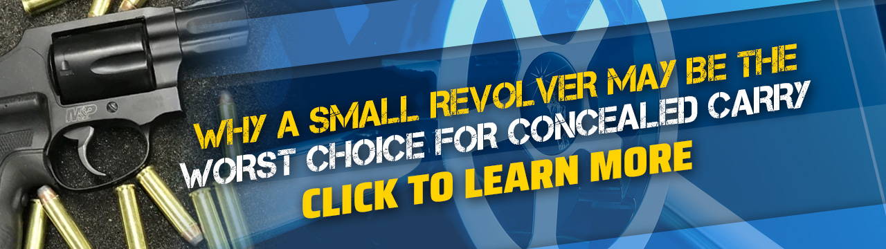 Why a small revolver may be the worst choice for concealed carry